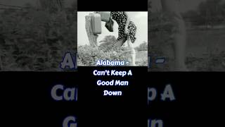 Alabama - Can’t Keep A Good Man Down (Lyrics) #80smusic #countrymusic #songlyrics #reels #video