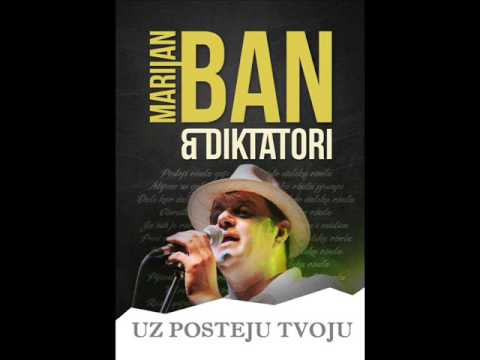 MARIJAN BAN i DIKTATORI - Uz posteju tvoju (2008)