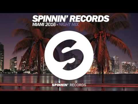 Spinnin' Records Miami 2016 - Night Mix