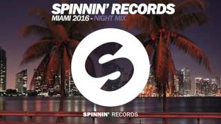 Spinnin' Records Miami 2016 - Night Mix