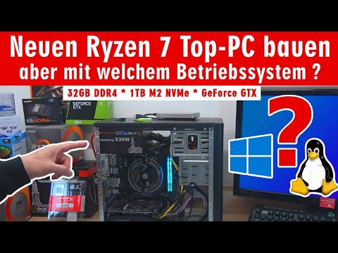 Neuen Ryzen 7 PC bauen ๐ค Windows 10 oder Linux Mint ?