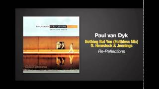 Paul van Dyk - Nothing But You (Faithless Remix)