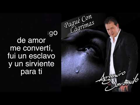 ARGEMIRO JARAMILLO - PAGUE CON LAGRIMAS