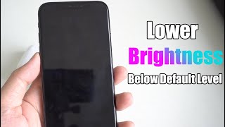 How to Lower iPhone Brightness Below Default LEVEL