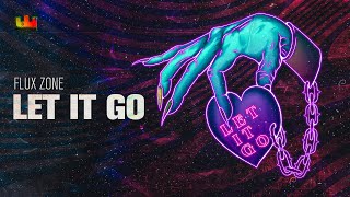 Flux Zone - Let It Go