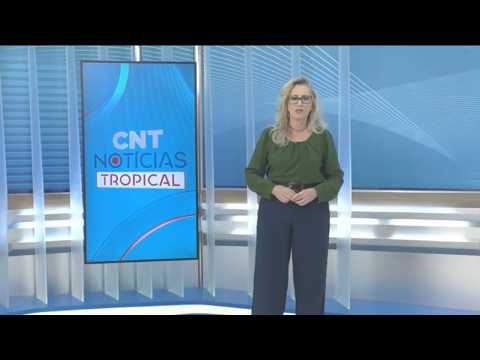 CNT Notícias Tropical de 20/07/2026 na Íntegra
