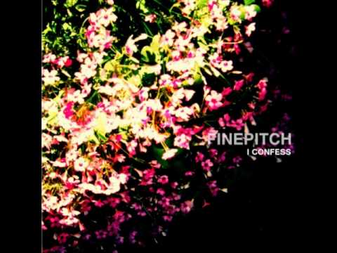 FINEPITCH - I CONFESS
