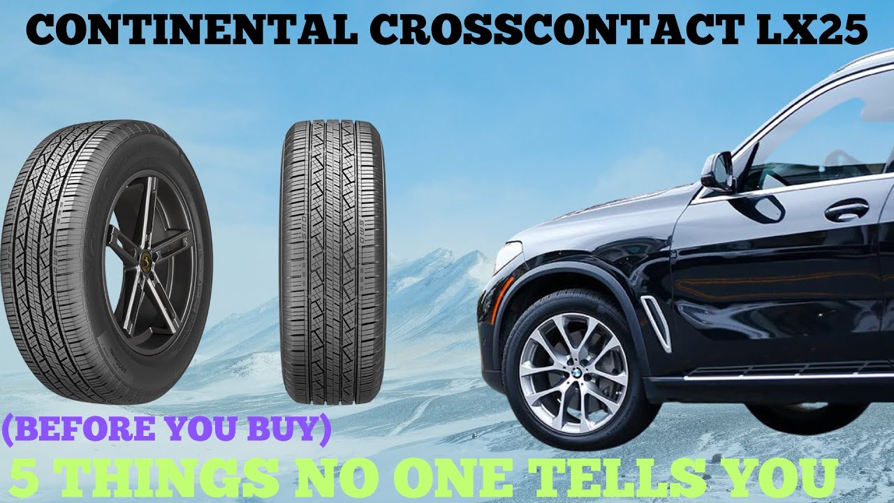 Continental CrossContact LX25 Review | The ULTIMATE Luxury Touring Tire?