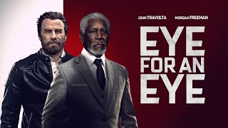 Eye For An Eye FULL MOVIE | Thriller | John Travolta & Morgan Freeman | Movies to Watch
