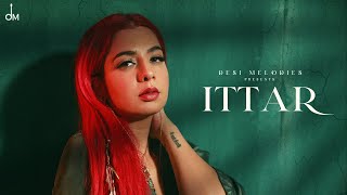 Ittar - Jasmine Sandlas  BPraak  Jaani  Arvindr Kh