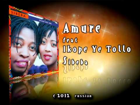 Amure feat Ikope Ye Tollo-Sibeba (2012)