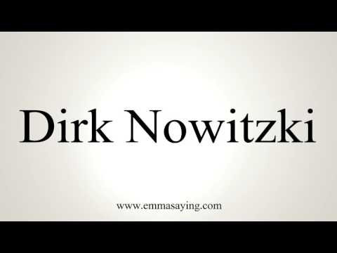 How to Pronounce Dirk Nowitzki