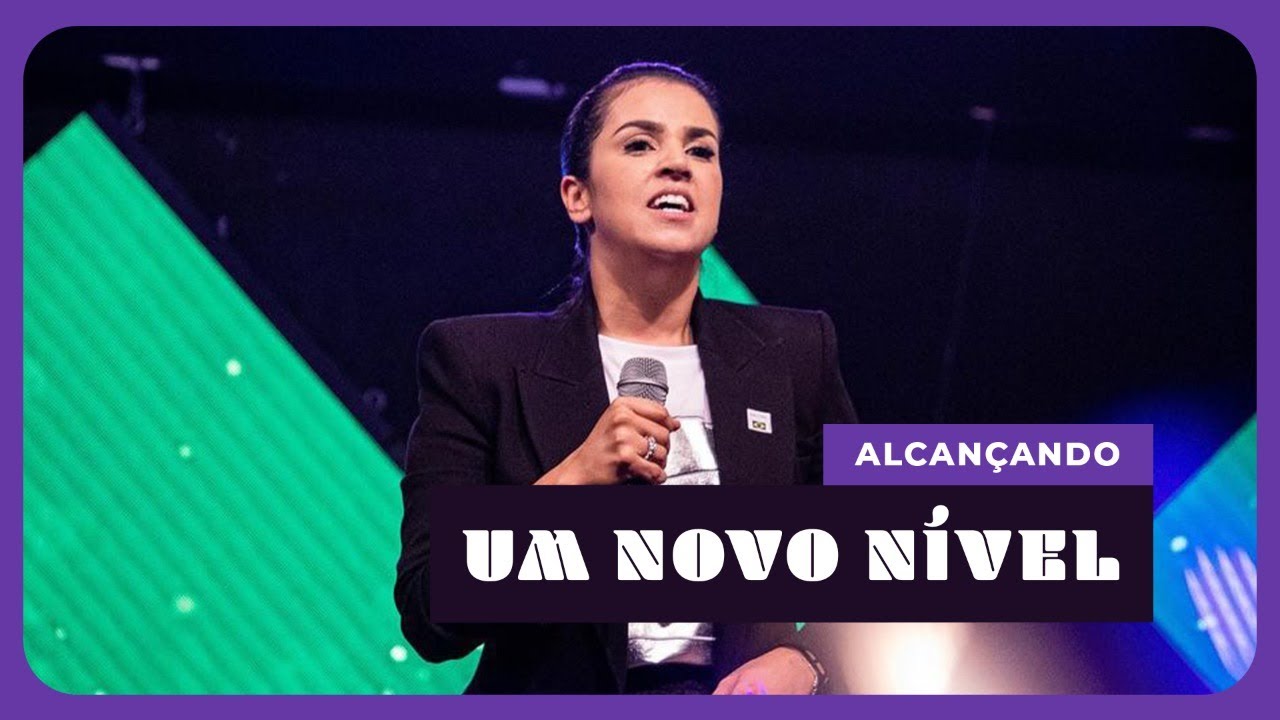 ALCANÇANDO UM NOVO NÍVEL I Camila Barros