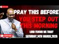 14TH MARCH 2026 START YOUR DAY WITH POWERFUL EARLY MORNING PRAYERS BY APOSTLE JOSHUA SELMAN