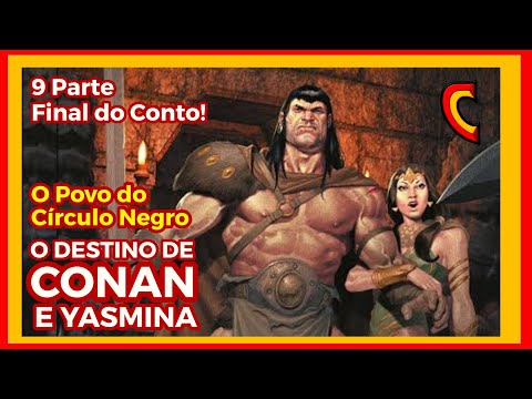 THE PEOPLE OF THE BLACK CIRCLE PART 9 - EPIC FINALE OF CONAN AND YASMINA