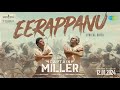 Eerappanu - Lyrical Video | Captain Miller (Kannada) | Dhanush | Shiva Rajkumar | GV Prakash | SJF