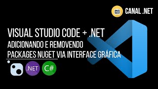 Visual Studio Code + .NET + NuGet Gallery: adicionando e removendo packages via 