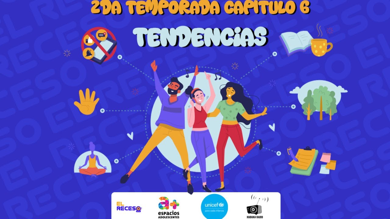 El Receso, ep.6, 2da temporada: tendencias