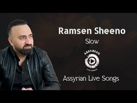 Ramsen Sheeno - Slow (Assyrian Live Songs) | 2024