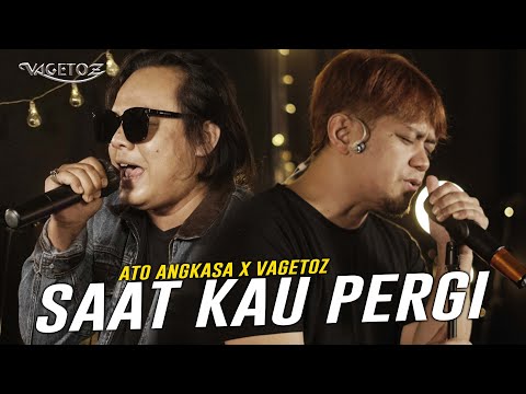 Vagetoz x Ato Angkasa - Saat Kau Pergi (Live 22 Tahun Vagetoz)