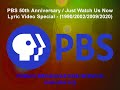 PBS 50th Anniversary Special Just Watch Us Now Lyric Video 1990 2002 2009 2020