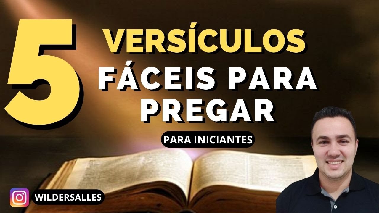 5 VERSÍCULOS FÁCEIS PARA PREGAR, COM TEMA E COM EXPLICAÇÃO.