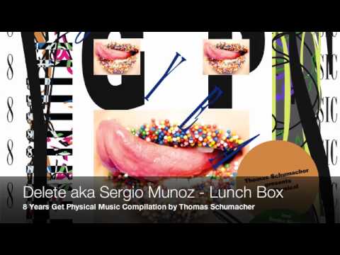 Delete aka Sergio Muñoz - Lunchbox (8 Years Get Physical Compilation)
