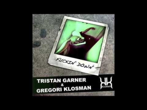 Greogri Klosman & Tristian Garner - Fuckin' Down (Bernardo Bustamante Bootleg)