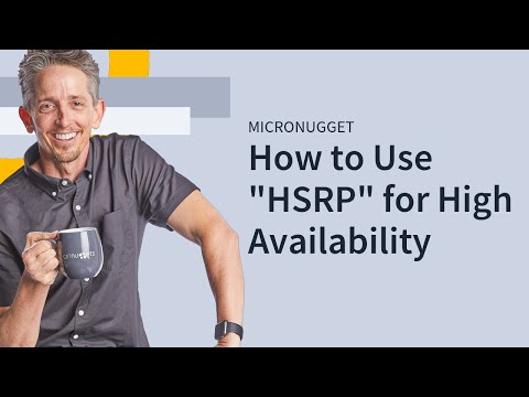MicroNugget: How to Use "HSRP" for High Availability