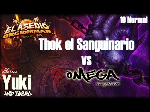 Omega Vs. Thok 10 Normal - Asedio de Orgrimmar