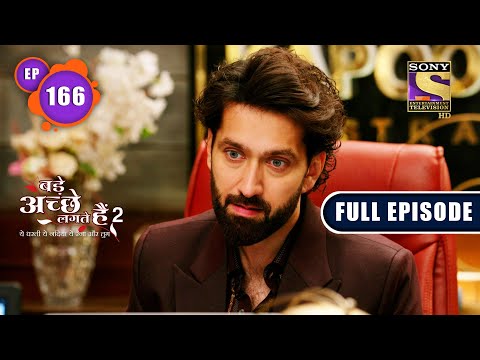 Bade Achhe Lagte Hain 2 | Real Motive | Ep 166 | Full Episode | 18 April 2022