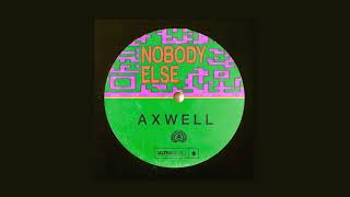 Axwell - Nobody Else [Ultra Music]