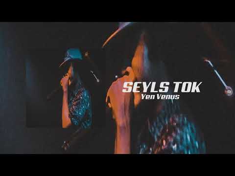 Yen Venus - Seyls Tok (Prod. by Sober D.)