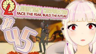 戦いの中で成長しては、いる【Lobotomy Corporation】#45