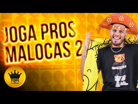 Joga Pros Malocas 2 (Arrochadeira) - Turma do Cangaceiro (Tops da Arrochadeira)