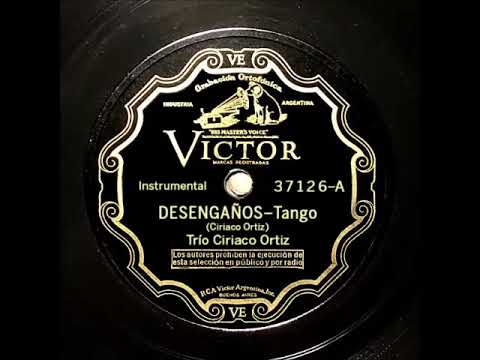 TRIO CIRIACO ORTIZ-Desengaños, tango (C. Ortiz-M. Meaños)-Victor 37126-A (BAVE-66583)-30/12/1931