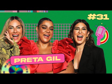 PRETA GIL - QUEM PODE, POD #31