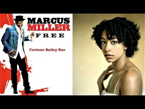 Marcus Miller feat  Corinne Bailey Rae   "FREE"         (2007)