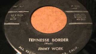 JIMMY WORK - TENNESSEE BORDER