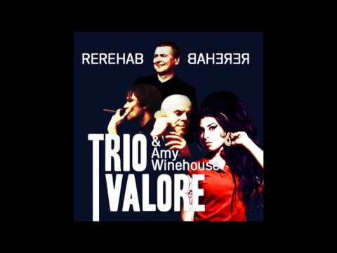 ReRehab - Trio Valore & Amy Winhouse