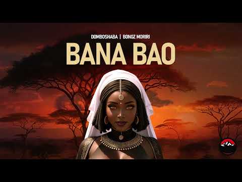 Domboshaba &  Bongz Moriri - Bana Bao (Club Mix)