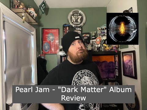 Pearl Jam - "Dark Matter" Album Review