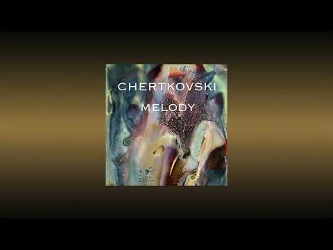 Chertkovski - Melody #melodictechno