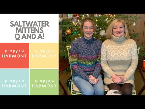 Fleece & Harmony Knitting Podcast Ep. 62 - Q and A With The Women of Saltwater Mittens!