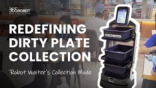 Redefining Dirty Plate Collection: Robot Waiter's Collection Mode - 365Robot