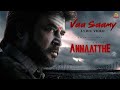 Annaattha Vaa Saamy Video Song