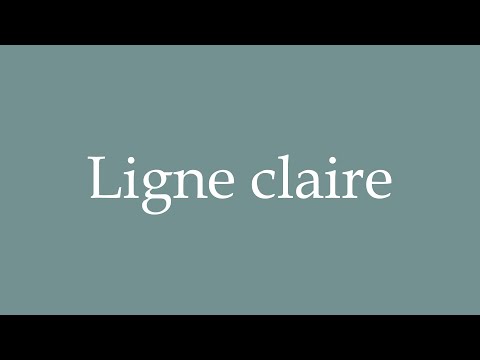 How to Pronounce ''Ligne claire'' (Claire line) Correctly in French
