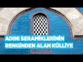 Adını Seramiklerinin Renginden Alan Külliye