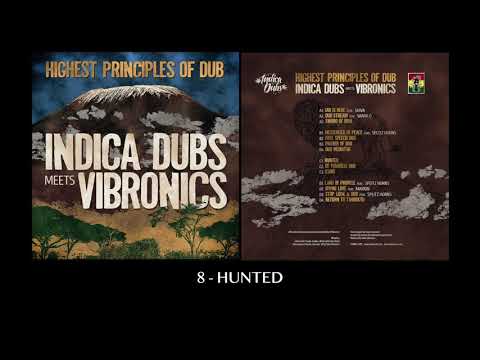 8. Indica Dubs meets Vibronics - Hunted [ISS080]
