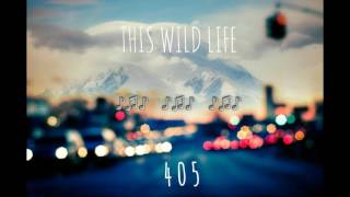 This Wild Life - 405 (Sub español)